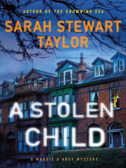 Title details for A Stolen Child--A Maggie D'arcy Mystery by Sarah Stewart Taylor - Available
